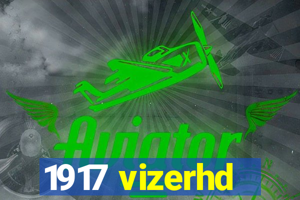 1917 vizerhd